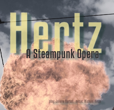 Hertz_A_Steampunk_Opera_Juliane_Herbst_Michael_Hinze_ow.jpg